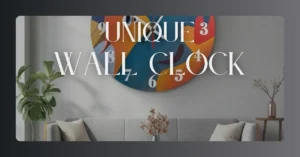 Read more about the article Unique wall clocks to elevate living room decor